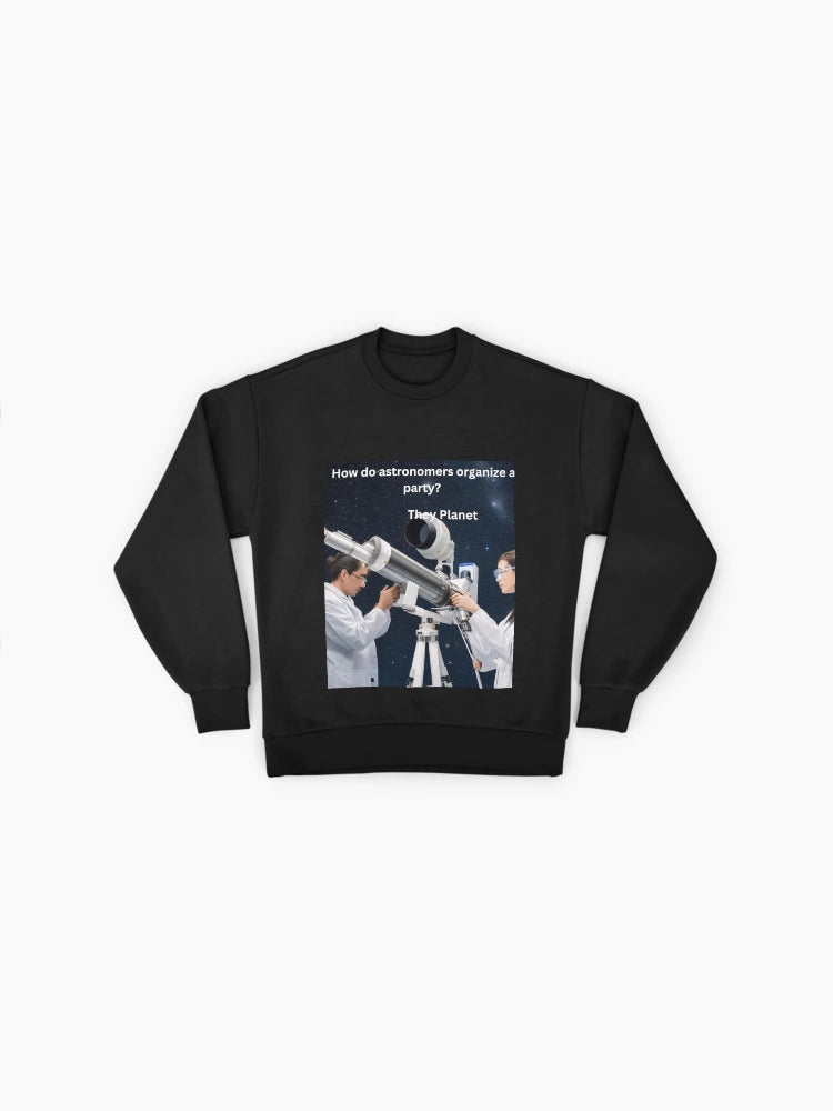 Astronomers Watch the Skies Premium Oversized Sweatshirt: Stargazing Apparel