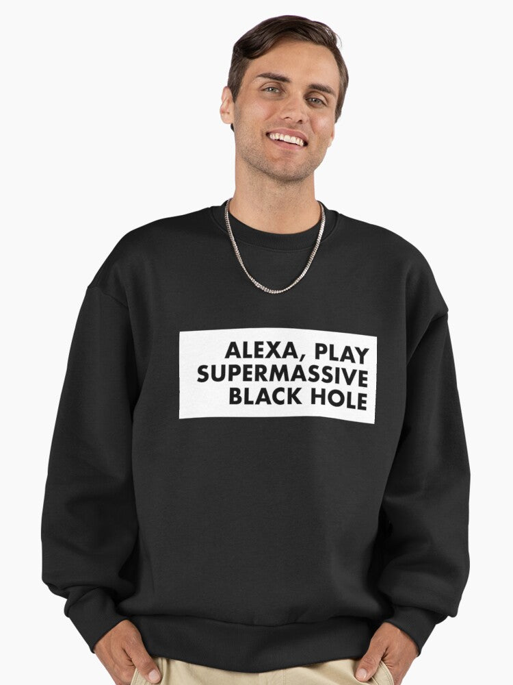 Alexa Play Black Hole Oversized Sweatshirt, Muse Fan Merch Black